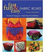 6110392 Fast Fun & Easy Fabric Boxes 